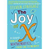 The Joy of X: A Guided Tour of Mathematics- from One to Infinity